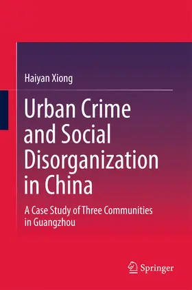 Xiong | Urban Crime and Social Disorganization in China | E-Book | www.sack.de