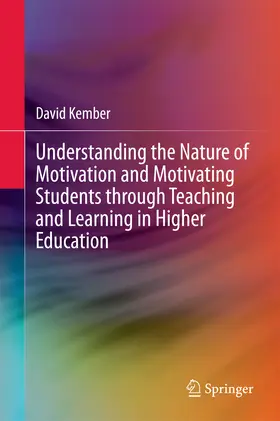 Kember |  Understanding the Nature of Motivation and Motivating Students through Teaching and Learning in Higher Education | eBook | Sack Fachmedien