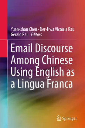 Chen / Rau |  Email Discourse Among Chinese Using English as a Lingua Franca | eBook | Sack Fachmedien