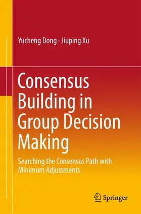 Xu / Dong |  Consensus Building in Group Decision Making | Buch |  Sack Fachmedien