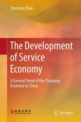 Zhou | The Development of Service Economy | Buch | 978-981-287-899-1 | sack.de