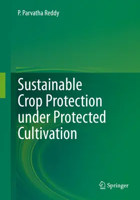 Reddy | Sustainable Crop Protection under Protected Cultivation | E-Book | www.sack.de