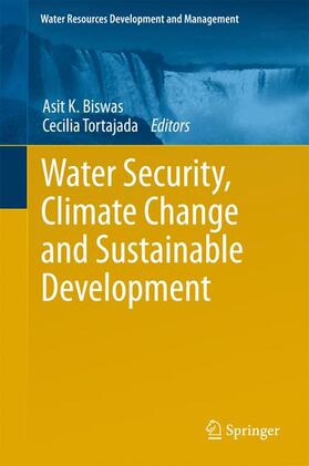 Tortajada / Biswas | Water Security, Climate Change and Sustainable Development | Buch | 978-981-287-974-5 | sack.de