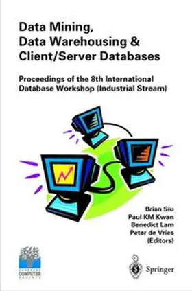 Siu / Kwan / Lam |  Data Mining, Data Warehousing and Client/Server Databases | Buch |  Sack Fachmedien