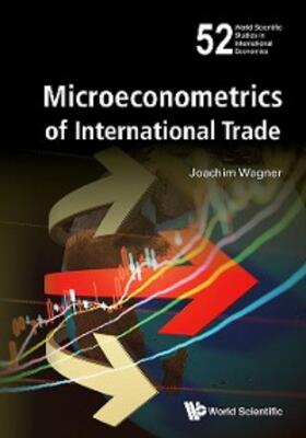 Wagner | MICROECONOMETRICS OF INTERNATIONAL TRADE | E-Book | sack.de