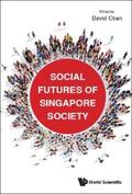 Chan |  SOCIAL FUTURES OF SINGAPORE SOCIETY | eBook | Sack Fachmedien