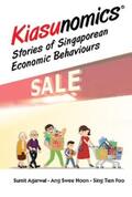 Agarwal / Ang / Sing |  KIASUNOMICS: STORIES OF SINGAPOREAN ECONOMIC BEHAVIOURS | eBook | Sack Fachmedien