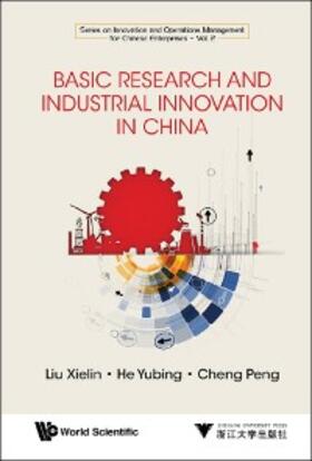 Liu / He / Cheng | BASIC RESEARCH AND INDUSTRIAL INNOVATION IN CHINA | E-Book | sack.de