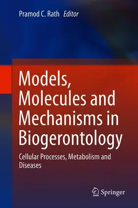 Rath |  Models, Molecules and Mechanisms in Biogerontology | Buch |  Sack Fachmedien