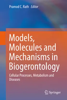 Rath |  Models, Molecules and Mechanisms in Biogerontology | eBook | Sack Fachmedien