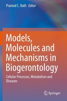 Rath |  Models, Molecules and Mechanisms in Biogerontology | Buch |  Sack Fachmedien
