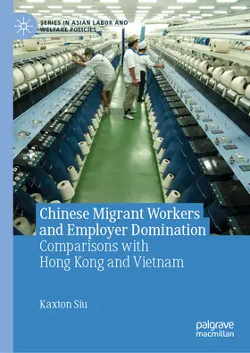 Siu |  Chinese Migrant Workers and Employer Domination | eBook | Sack Fachmedien