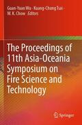 Wu / Chow / Tsai |  The Proceedings of 11th Asia-Oceania Symposium on Fire Science and Technology | Buch |  Sack Fachmedien