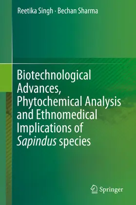 Singh / Sharma | Biotechnological Advances, Phytochemical Analysis and Ethnomedical Implications of Sapindus species | E-Book | www.sack.de