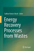 Ghosh |  Energy Recovery Processes from Wastes | Buch |  Sack Fachmedien