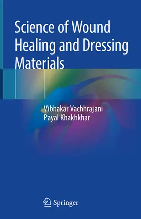 Vachhrajani / Khakhkhar |  Science of Wound Healing and Dressing Materials | eBook | Sack Fachmedien