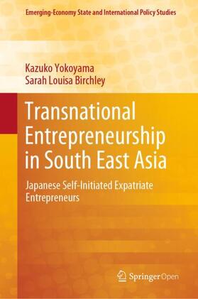 Birchley / Yokoyama | Transnational Entrepreneurship in South East Asia | Buch | 978-981-3292-51-2 | sack.de