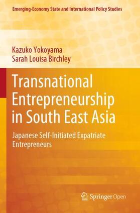 Birchley / Yokoyama | Transnational Entrepreneurship in South East Asia | Buch | 978-981-3292-54-3 | sack.de