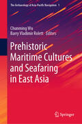 Wu / Rolett |  Prehistoric Maritime Cultures and Seafaring in East Asia | eBook | Sack Fachmedien