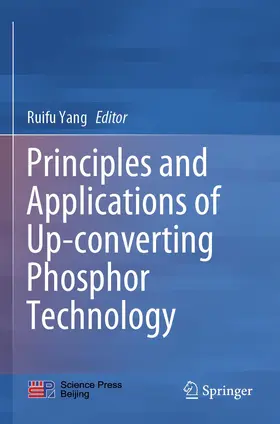 Yang |  Principles and Applications of Up-converting Phosphor Technology | Buch |  Sack Fachmedien