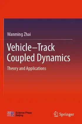 Zhai |  Vehicle-Track Coupled Dynamics | Buch |  Sack Fachmedien