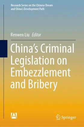 Liu |  China's Criminal Legislation on Embezzlement and Bribery | Buch |  Sack Fachmedien