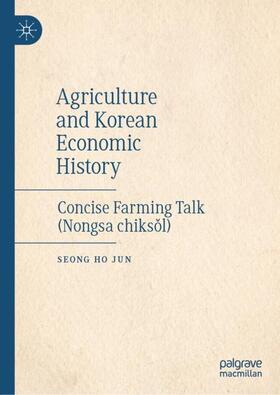 Jun | Agriculture and Korean Economic History | Buch | 978-981-3293-18-2 | sack.de