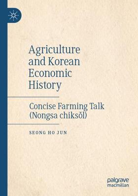 Jun | Agriculture and Korean Economic History | Buch | 978-981-3293-21-2 | sack.de