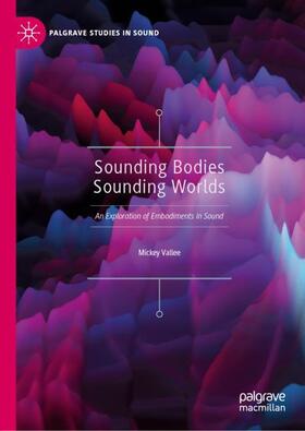 Vallee | Sounding Bodies Sounding Worlds | Buch | 978-981-3293-26-7 | sack.de