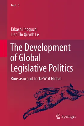 Inoguchi / Le |  The Development of Global Legislative Politics | eBook | Sack Fachmedien