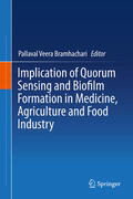 Bramhachari |  Implication of Quorum Sensing and Biofilm Formation in Medicine, Agriculture and Food Industry | eBook | Sack Fachmedien