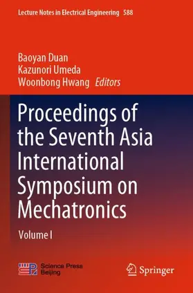 Duan / Hwang / Umeda |  Proceedings of the Seventh Asia International Symposium on Mechatronics | Buch |  Sack Fachmedien