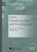 Gu / Zhang / Xie |  Green Transformation and Development | Buch |  Sack Fachmedien