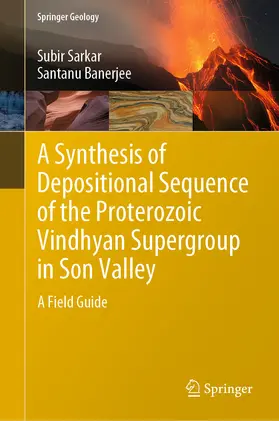 Sarkar / Banerjee |  A Synthesis of Depositional Sequence of the Proterozoic Vindhyan Supergroup in Son Valley | eBook | Sack Fachmedien