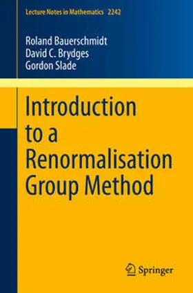 Bauerschmidt / Brydges / Slade | Introduction to a Renormalisation Group Method | E-Book | www.sack.de