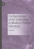 Wang |  Configurations of the Individual in Modern Chinese Literature | Buch |  Sack Fachmedien