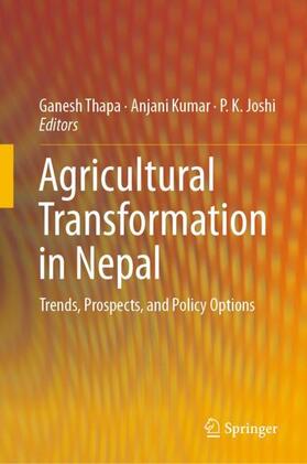 Thapa / Joshi / Kumar | Agricultural Transformation in Nepal | Buch | 978-981-3296-47-3 | sack.de