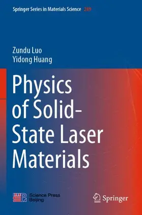 Huang / Luo |  Physics of Solid-State Laser Materials | Buch |  Sack Fachmedien
