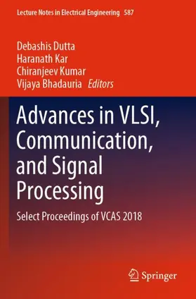 Dutta / Bhadauria / Kar |  Advances in VLSI, Communication, and Signal Processing | Buch |  Sack Fachmedien