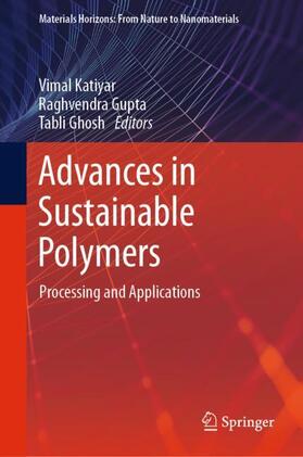 Katiyar / Ghosh / Gupta |  Advances in Sustainable Polymers | Buch |  Sack Fachmedien