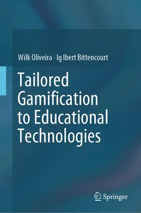 Oliveira / Bittencourt |  Tailored Gamification to Educational Technologies | Buch |  Sack Fachmedien