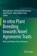 Kumar / Bhalla-Sarin / Muthusamy |  In vitro Plant Breeding towards Novel Agronomic Traits | Buch |  Sack Fachmedien