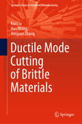 Liu / Wang / Zhang |  Ductile Mode Cutting of Brittle Materials | eBook | Sack Fachmedien