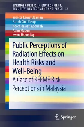 Kamarulzaman / Yusop / Abdullah | Public Perceptions of Radiation Effects on Health Risks and Well-Being | E-Book | www.sack.de