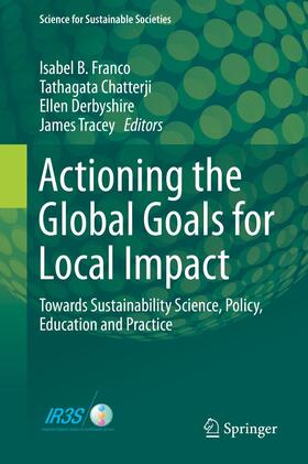 Franco / Tracey / Chatterji |  Actioning the Global Goals for Local Impact | Buch |  Sack Fachmedien