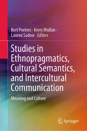 Peeters / Mullan / Sadow | Studies in Ethnopragmatics, Cultural Semantics, and Intercultural Communication | E-Book | www.sack.de