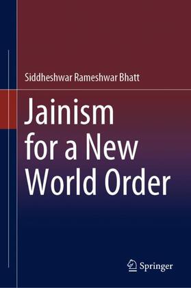 Bhatt | Jainism for a New World Order | Buch | sack.de
