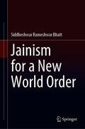 Bhatt |  Jainism for a New World Order | eBook | Sack Fachmedien