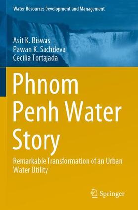 Biswas / Tortajada / Sachdeva | Phnom Penh Water Story | Buch | 978-981-3340-67-1 | sack.de