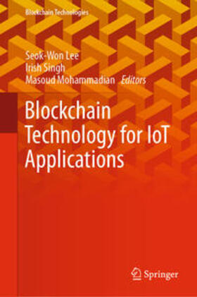 Lee / Singh / Mohammadian |  Blockchain Technology for IoT Applications | eBook | Sack Fachmedien